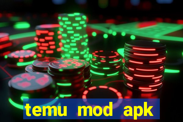 temu mod apk unlimited money